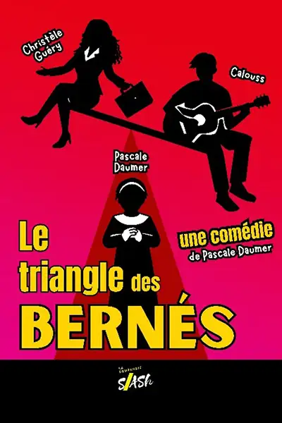 Affiche pièce de théâtre Le triangle des Bernés